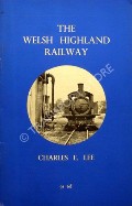 Book cover of The Welsh Highland Railway / More About the Welsh Highland Railway by LEE, Charles E. & Welsh Highland Light Railway